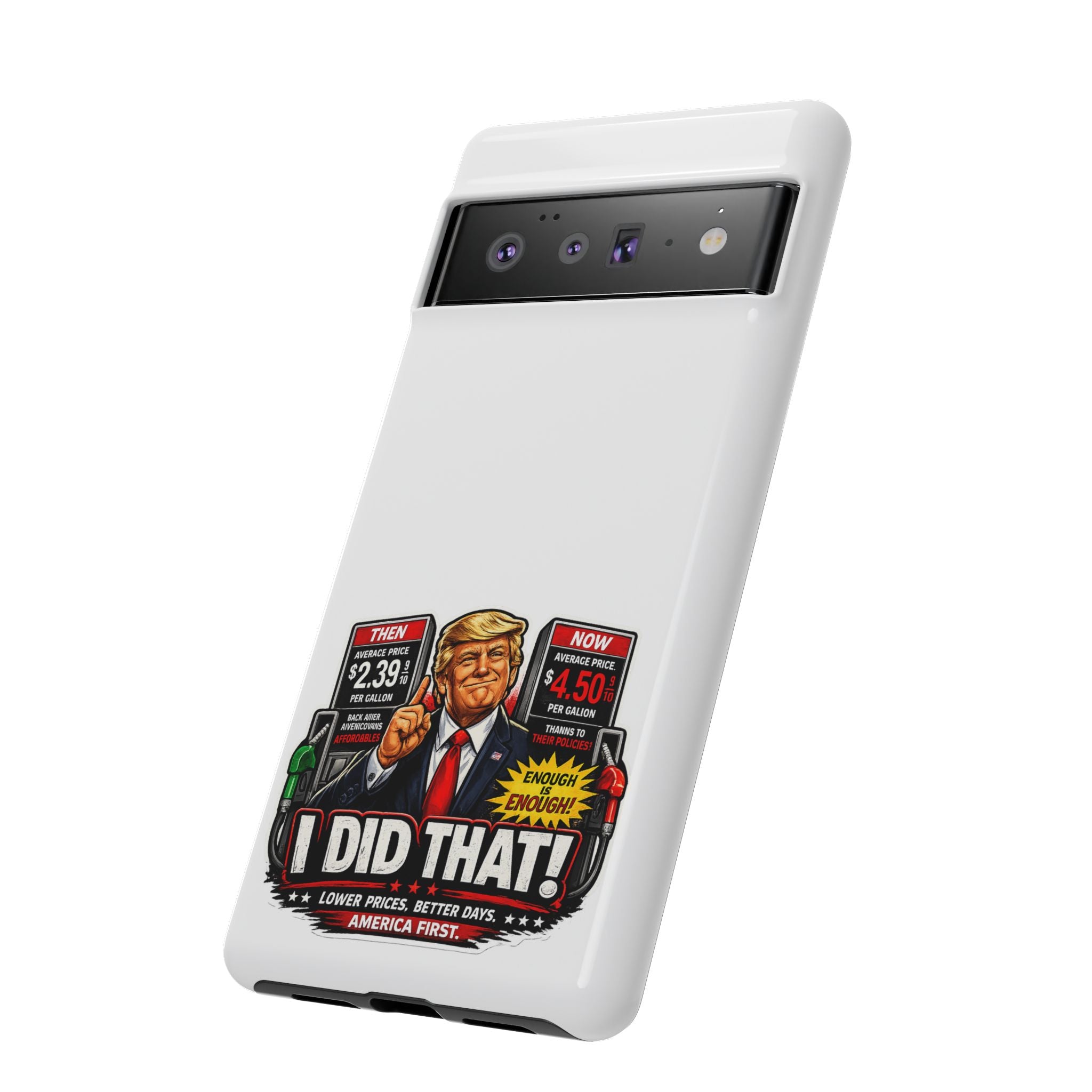 Phone Case - "I Did That!" Gas Price Graphic