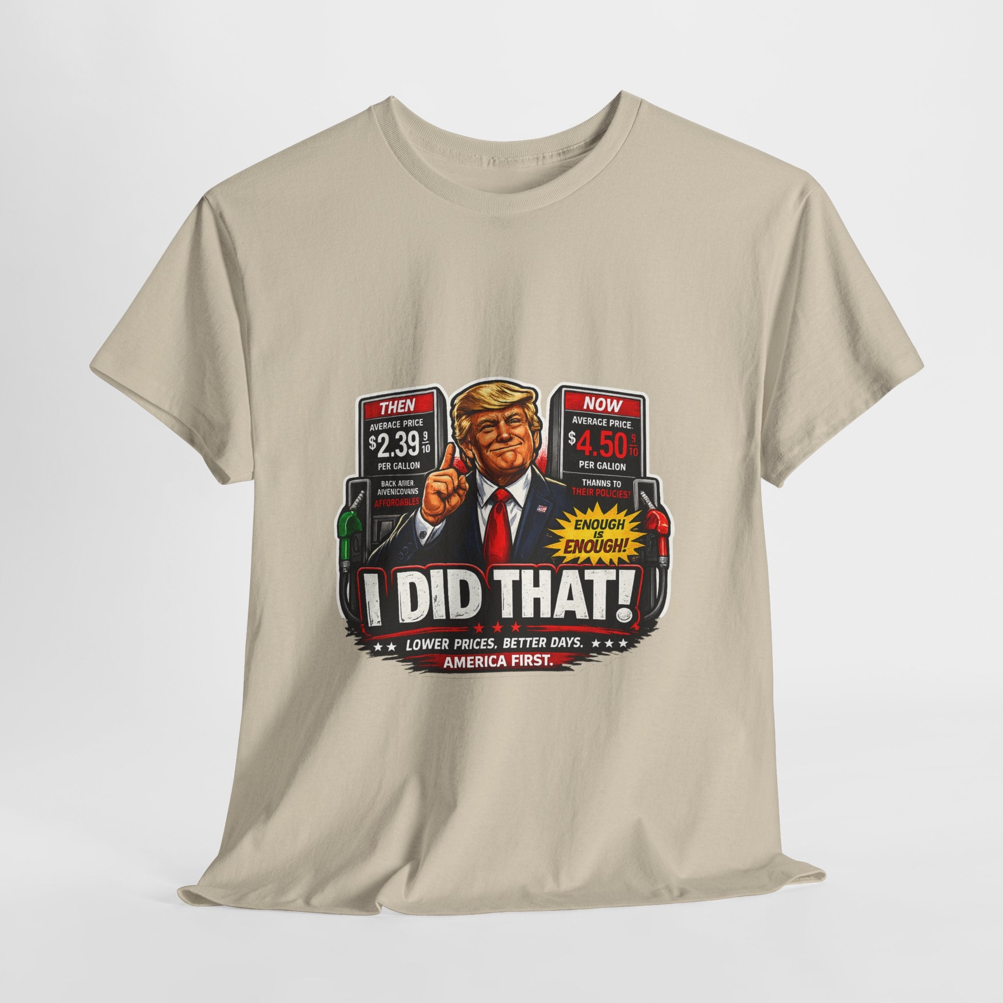 T-Shirts "I Did That!" Gas Price UNISEX HEAVY COTTON TEE