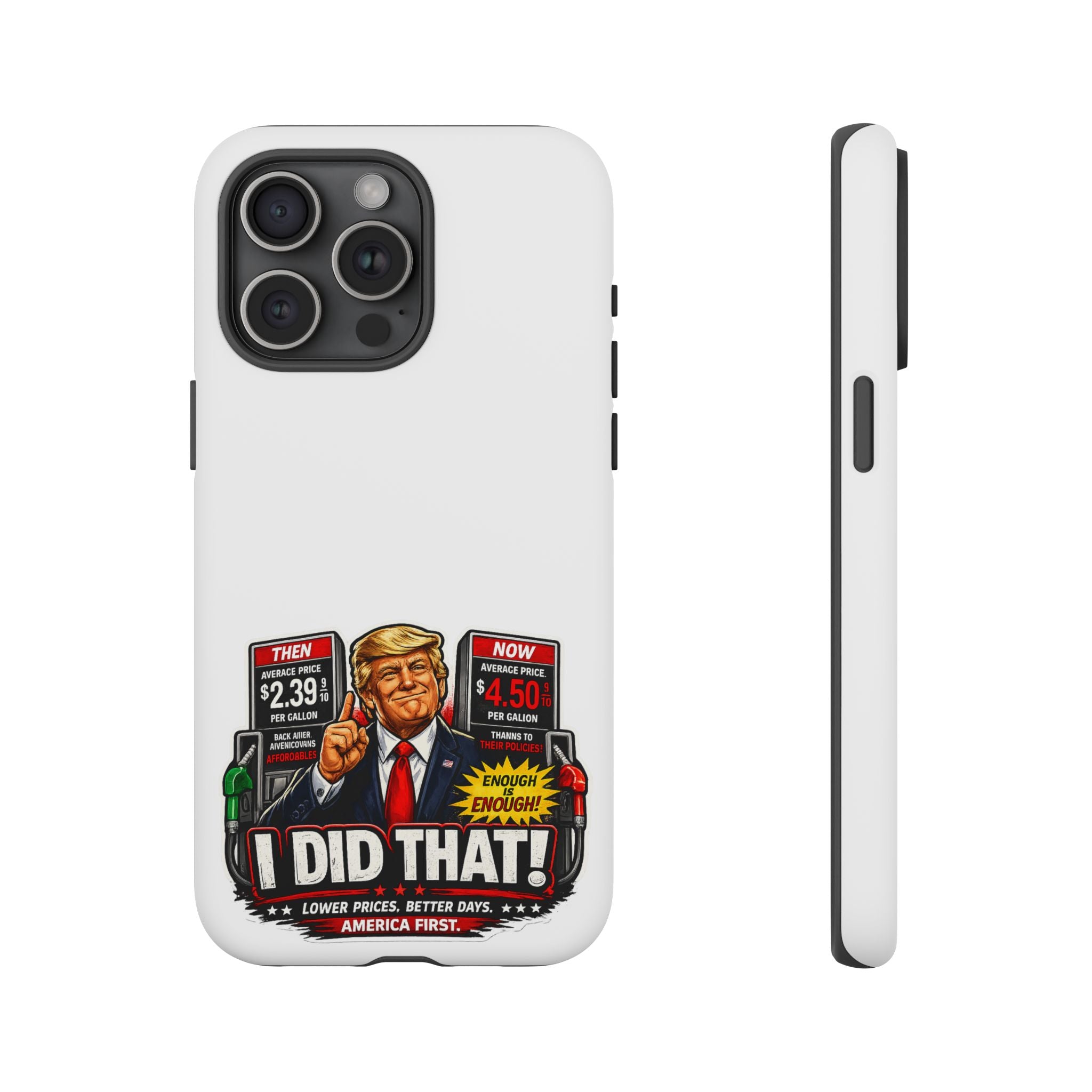 Phone Case - "I Did That!" Gas Price Graphic