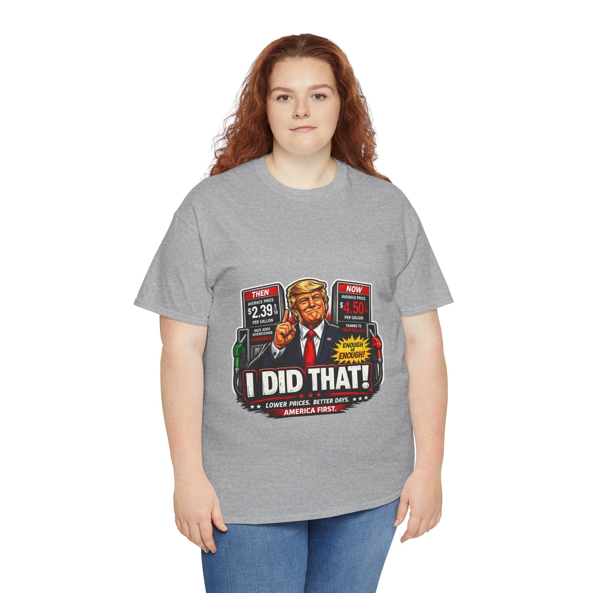 T-Shirts "I Did That!" Gas Price UNISEX HEAVY COTTON TEE