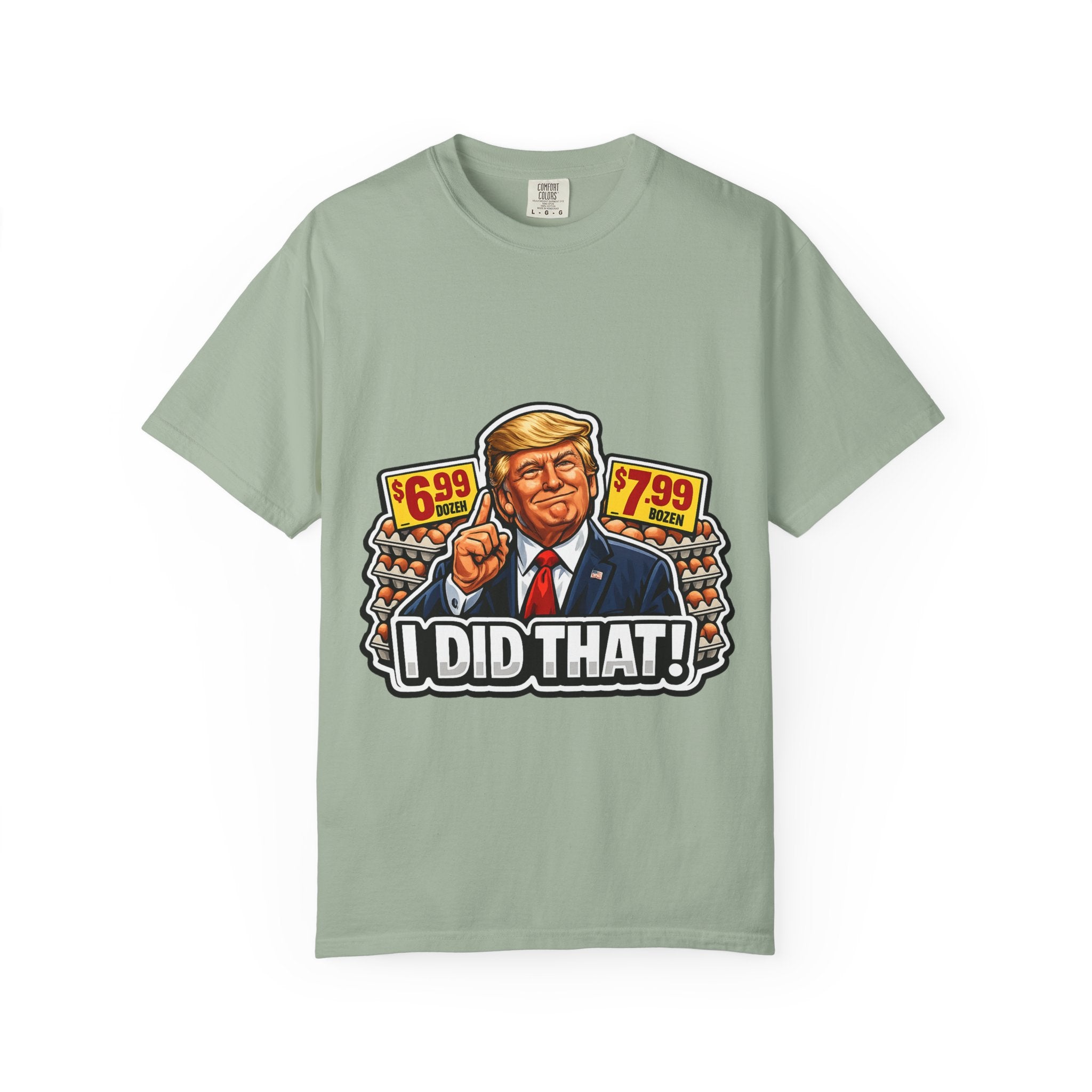 T-Shirt — 'I DID THAT!' EGGS UNISEX GARMENT- DYED T-SHIRT