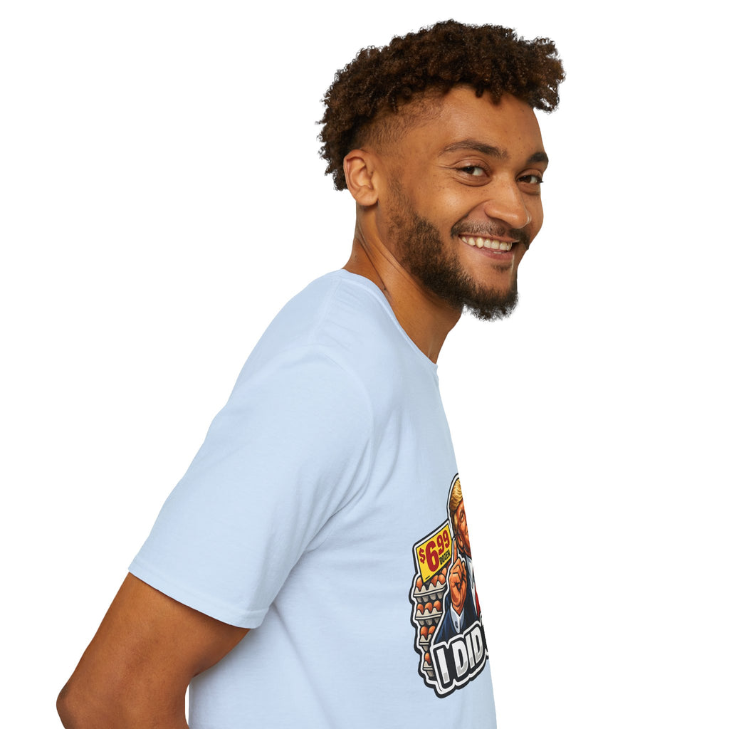 T-Shirt — “I Did That!” EGGS UNISEX SOFTSTYLE